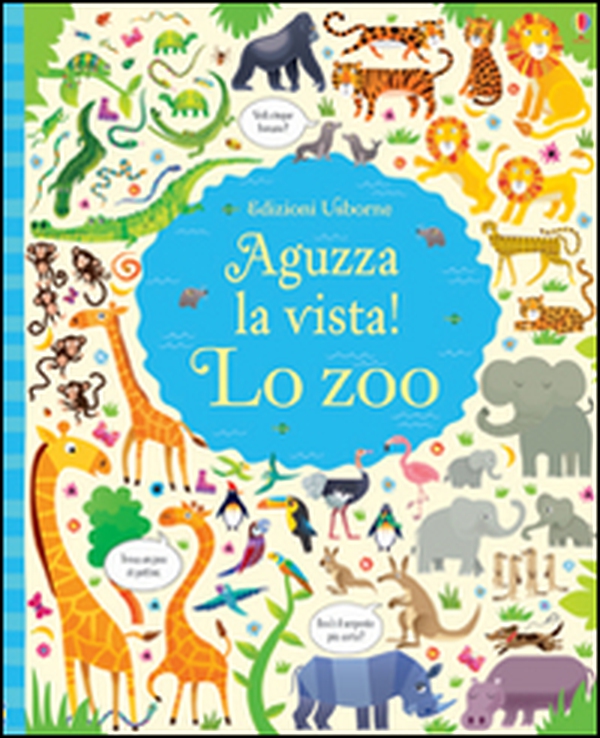 Lo zoo. Aguzza la vista! - Librerie.coop Lo zoo. Aguzza la vista! - Librerie.coop