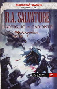 L'artiglio di Caronte. Neverwinter. La leggenda di Drizzt - Librerie.coop