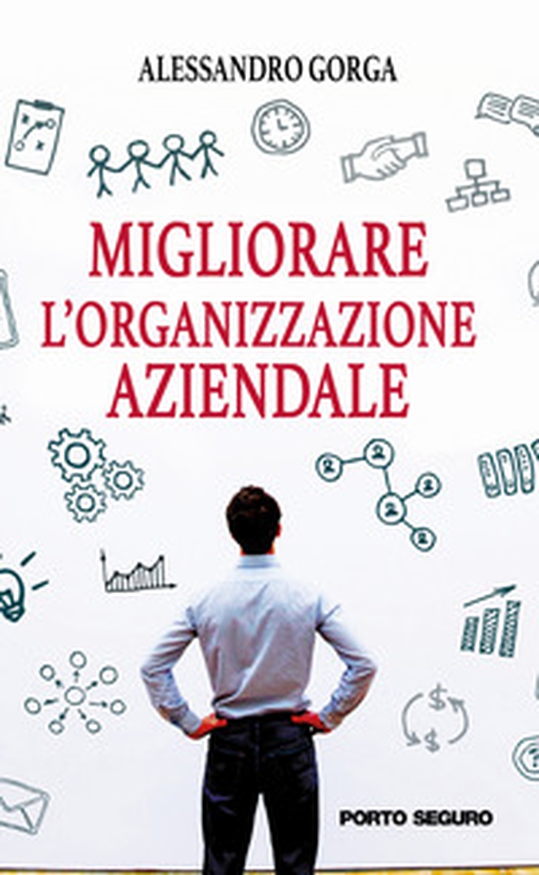 Migliorare l'organizzazione aziendale - Librerie.coop Migliorare l'organizzazione aziendale - Librerie.coop