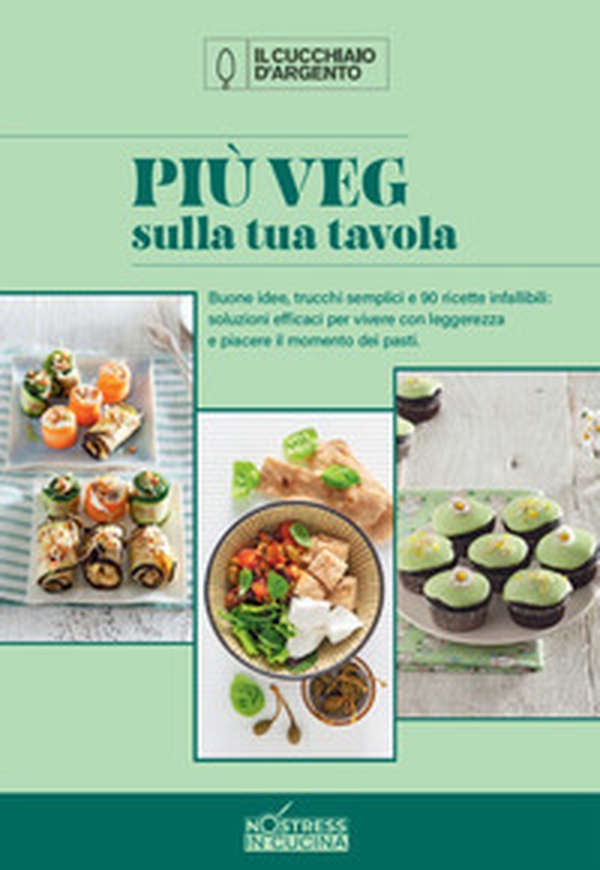 Più veg sulla tua tavola. No stress - Vol. 3 - Librerie.coop