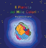 Il Pianeta dei Mille Colori - Librerie.coop
