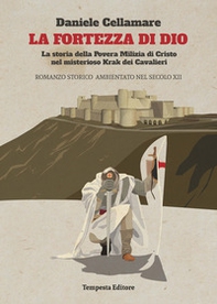 La fortezza di Dio. La storia della povera milizia di Cristo nel misterioso Krak dei cavalieri - Librerie.coop La fortezza di Dio. La storia della povera milizia di Cristo nel misterioso Krak dei cavalieri - Librerie.coop