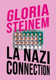 La nazi connection. Analogie con il nazismo nel dibattito sull'aborto - Librerie.coop