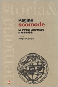 Pagine scomode. La rivista «Astrolabio» (1963-1984) - Librerie.coop