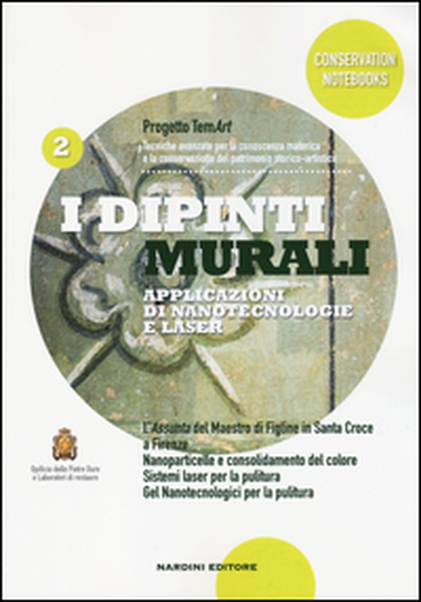 I dipinti murali. Applicazioni di nanotecnologie e laser. Progetto TemArt - Librerie.coop I dipinti murali. Applicazioni di nanotecnologie e laser. Progetto TemArt - Librerie.coop