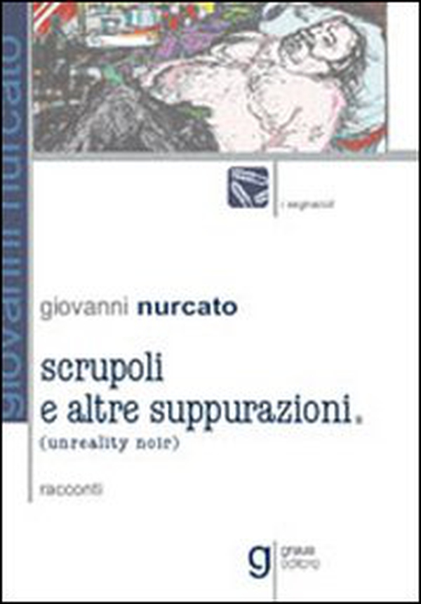 Scrupoli e altre suppurazioni - Librerie.coop Scrupoli e altre suppurazioni - Librerie.coop