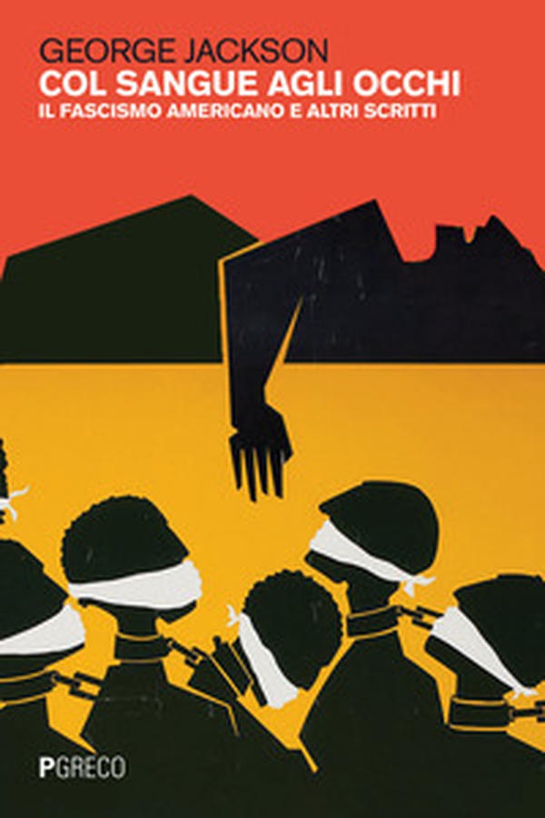 Col sangue agli occhi. Il fascismo americano e altri scritti - Librerie.coop Col sangue agli occhi. Il fascismo americano e altri scritti - Librerie.coop
