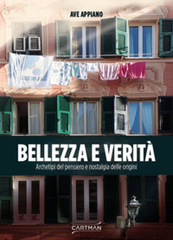 Bellezza e verità. Archetipi del pensiero e nostalgia delle origini - Librerie.coop Bellezza e verità. Archetipi del pensiero e nostalgia delle origini - Librerie.coop
