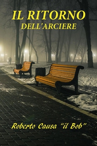 Il ritorno dell'arciere - Librerie.coop