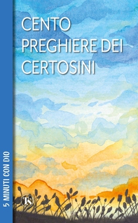Cento preghiere dei certosini - Librerie.coop