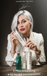 Il microneedling e la verità sui cosmetici - Librerie.coop