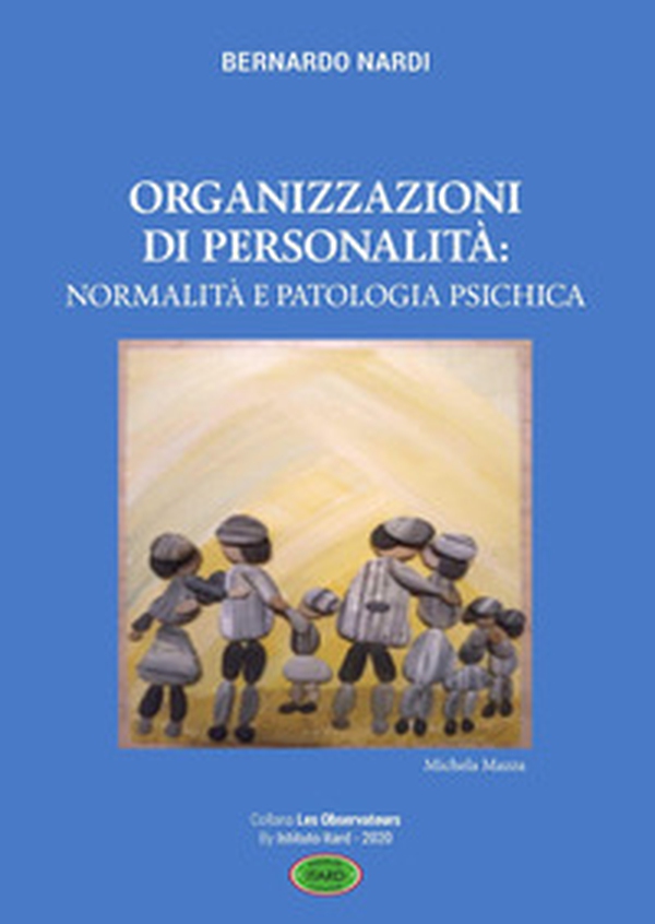 Organizzazioni di personalità: normalità e patologia psichica - Librerie.coop