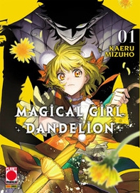Magical girl dandelion - Vol. 1 - Librerie.coop