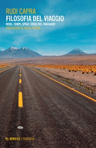 Filosofia del viaggio. Modi, tempi, spazi, sensi del viaggiare - Librerie.coop
