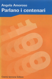 Parlano i centenari - Librerie.coop
