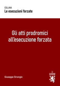 Gli atti prodromici all'esecuzione forzata - Librerie.coop