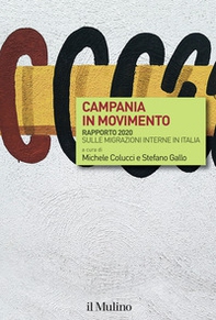 Campania in movimento. Rapporto 2020 sulle migrazioni interne in Italia - Librerie.coop