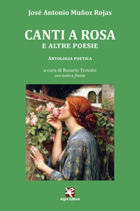 Canti a Rosa e altre poesie. Testo spagnolo a fronte - Librerie.coop Canti a Rosa e altre poesie. Testo spagnolo a fronte - Librerie.coop