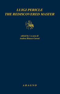 Luigi Pericle the rediscovered master - Librerie.coop