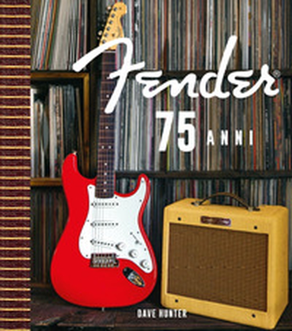 Fender 75 anni - Librerie.coop Fender 75 anni - Librerie.coop