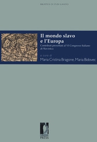 Il mondo slavo e l'Europa. Contributi presentati al VI Congresso Italiano di Slavistica (Torino, 28-30 settembre 2016) - Librerie.coop