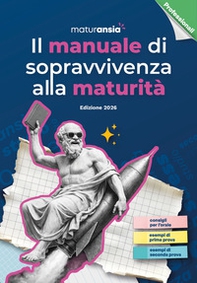 Il manuale di sopravvivenza alla Maturità 2026. Edizione professionali - Librerie.coop