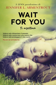 Wait for You. Ti aspettavo - Librerie.coop Wait for You. Ti aspettavo - Librerie.coop