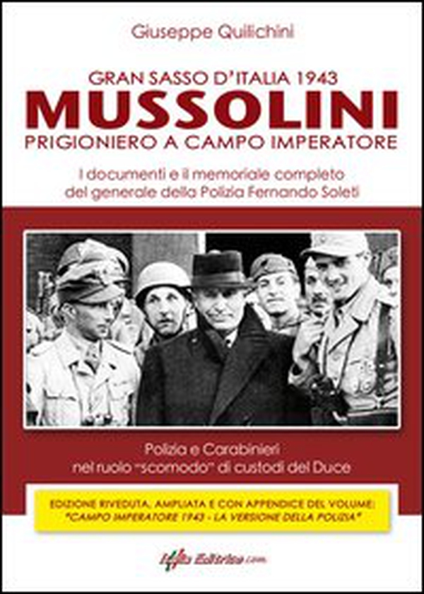 Gran Sasso d'Italia. 1943 Mussolini prigioniero a Campo Imperatore - Librerie.coop Gran Sasso d'Italia. 1943 Mussolini prigioniero a Campo Imperatore - Librerie.coop