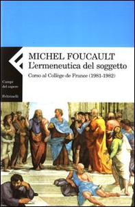 L'ermeneutica del soggetto. Corso al Collège de France (1981-1982) - Librerie.coop