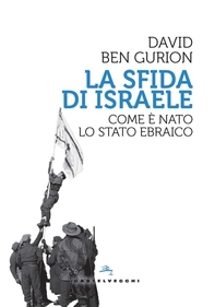 La sfida di israele. Come e' nato lo stato ebraico - Librerie.coop La sfida di israele. Come e' nato lo stato ebraico - Librerie.coop