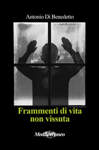 Frammenti di vita non vissuta - Librerie.coop