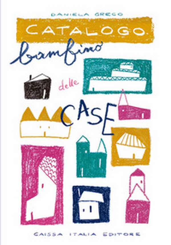 Catalogo bambino delle case - Librerie.coop