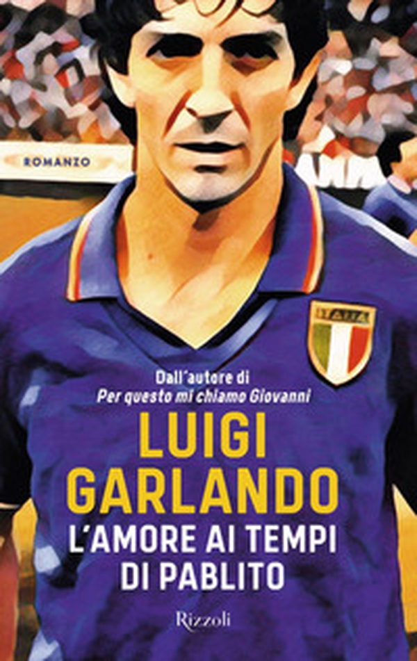 L'amore ai tempi di Pablito - Librerie.coop L'amore ai tempi di Pablito - Librerie.coop