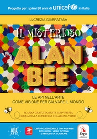 Il misterioso Alan Bee - Librerie.coop Il misterioso Alan Bee - Librerie.coop