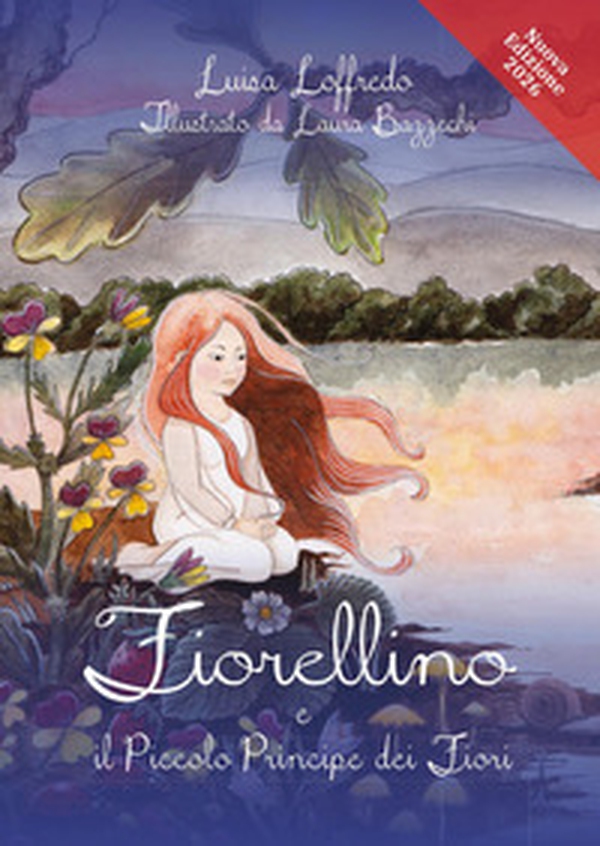 Fiorellino e il piccolo principe dei fiori - Librerie.coop