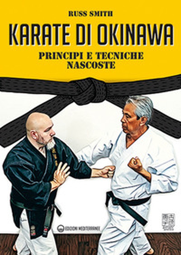 Karate di Okinawa. Principi e tecniche nascoste - Librerie.coop Karate di Okinawa. Principi e tecniche nascoste - Librerie.coop