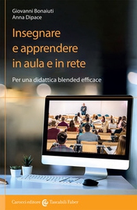 Insegnare e apprendere in aula e in rete. Per una didattica blended efficace - Librerie.coop