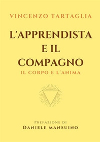 L'apprendista e il compagno. Il corpo e l'anima - Librerie.coop