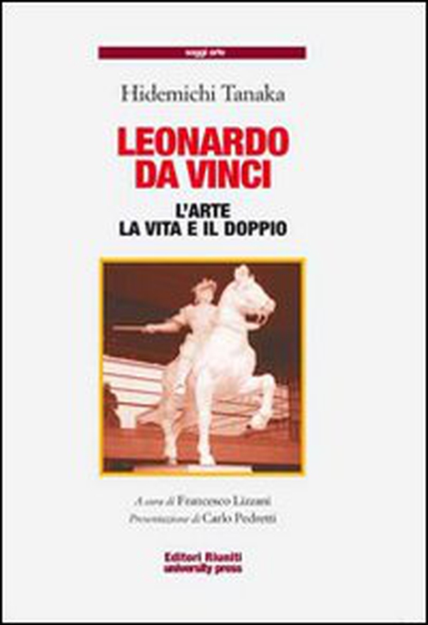 Leonardo da Vinci. L'arte, la vita, il doppio - Librerie.coop Leonardo da Vinci. L'arte, la vita, il doppio - Librerie.coop