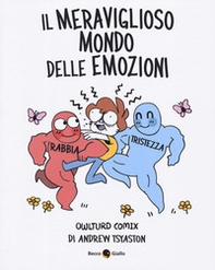 Il meraviglioso mondo delle emozioni - Librerie.coop Il meraviglioso mondo delle emozioni - Librerie.coop
