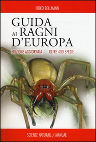 Guida ai ragni d'Europa. Oltre 400 specie - Librerie.coop
