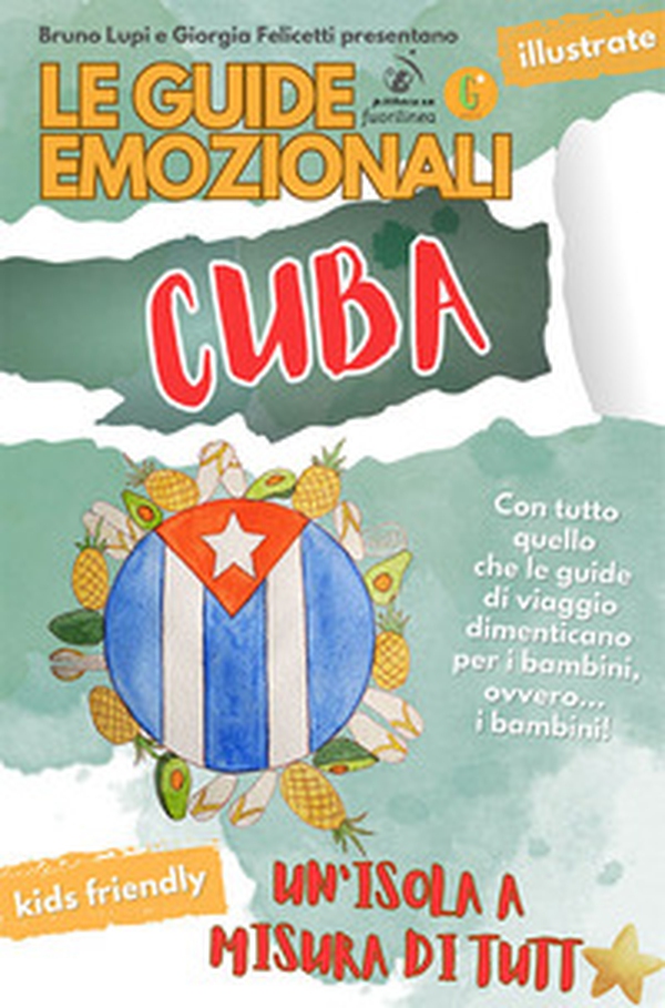 Le guide emozionali. Cuba. Un'isola a misura di tutt* - Librerie.coop Le guide emozionali. Cuba. Un'isola a misura di tutt* - Librerie.coop