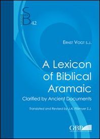 A lexicon of biblical aramaic. Clarified by ancient documents - Librerie.coop