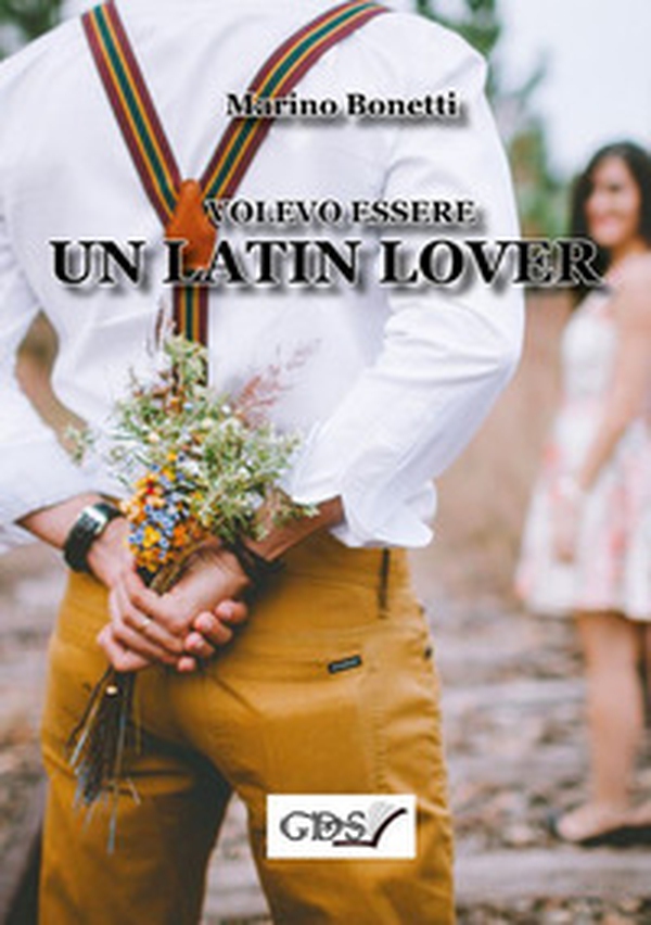 Volevo essere un latin lover - Librerie.coop Volevo essere un latin lover - Librerie.coop