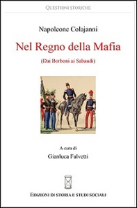 Nel regno della mafia. Dai Borboni ai Sabaudi - Librerie.coop