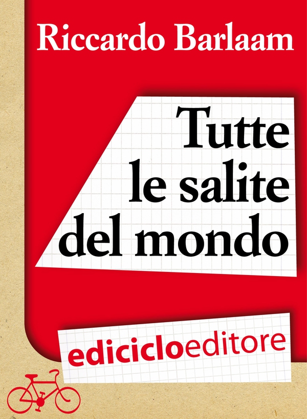 Tutte le salite del mondo - Librerie.coop