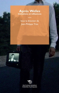 Après Welles. Imitations et influences - Librerie.coop