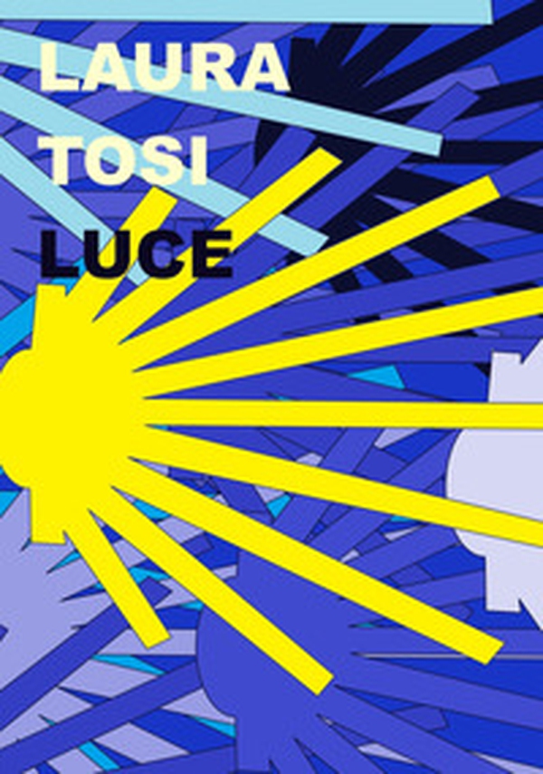 Luce. In viaggio verso Santiago - Librerie.coop Luce. In viaggio verso Santiago - Librerie.coop