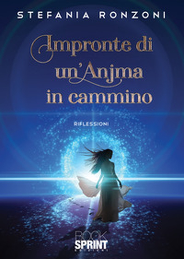 Impronte di un'anjma in cammino - Librerie.coop Impronte di un'anjma in cammino - Librerie.coop