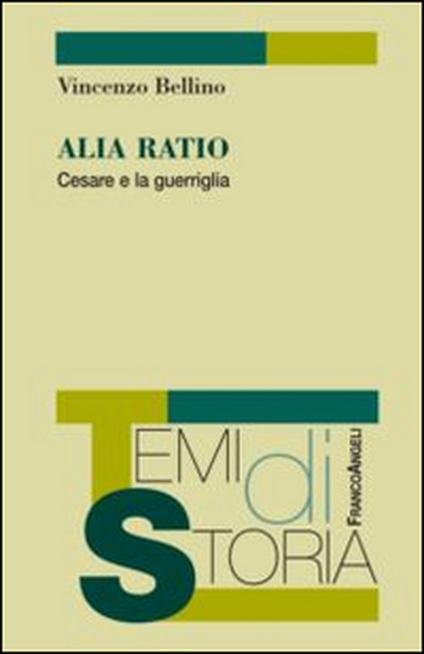 Alia Ratio. Cesare e la guerriglia - Librerie.coop Alia Ratio. Cesare e la guerriglia - Librerie.coop